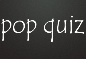 + Pop Quiz Aug 09 14692337_s